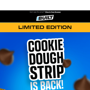 Cookie Dough Strip is back! 😍