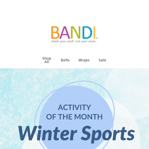BANDI is here for your winter adventure