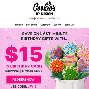 QUICK! Redeem $15 in Birthday Cash 💸