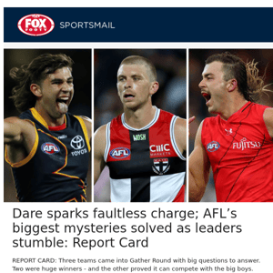 Dare sparks faultless charge; AFL’s biggest mysteries solved as leaders stumble: Report Card     