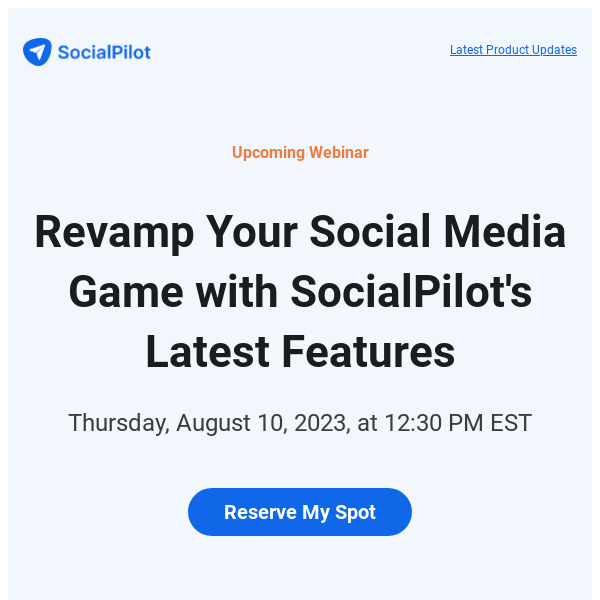 Webinar: Get an Exclusive Look at SocialPilot's Newest Features