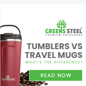 Tumblers vs Travel Mugs: What's the difference?
