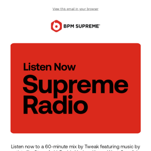Listen Now: Supreme Radio with Tweak + Supreme Radio Mixtape with DJ Symphony