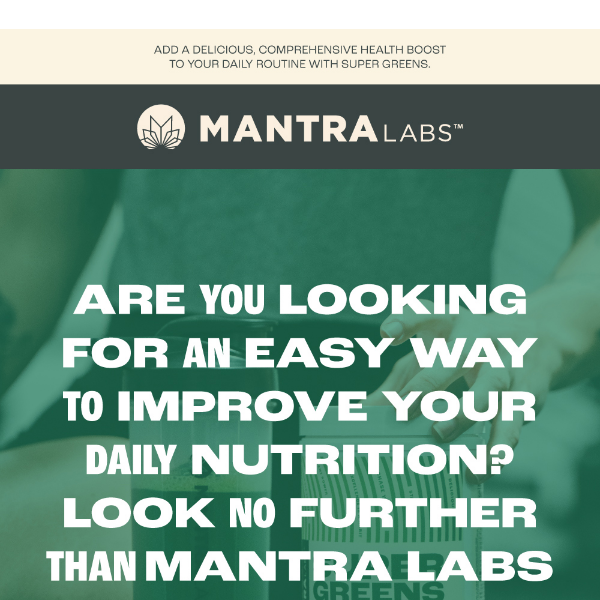Boost your nutrition with Mantra Labs Super Greens - the organic all-in-one health boost