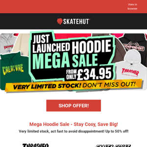 Skate Hut 🔥 New Mega Hoodie Sale Live - From Only £34.95! 💸 Selling Fast!