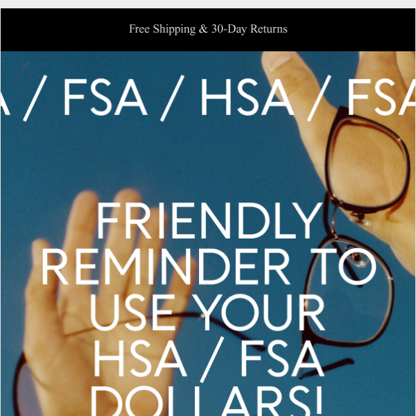 Friendly Reminder! Use Your HSA/FSA Dollars Before They Expire