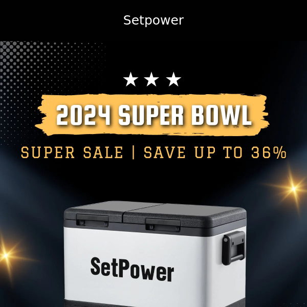 2024 Super Bowl Super Sale!