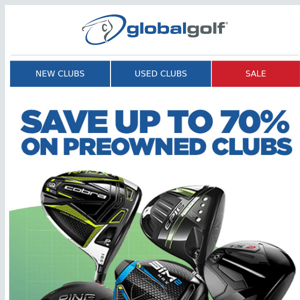 Save up to 70% on PreOwned Clubs from Top Brands