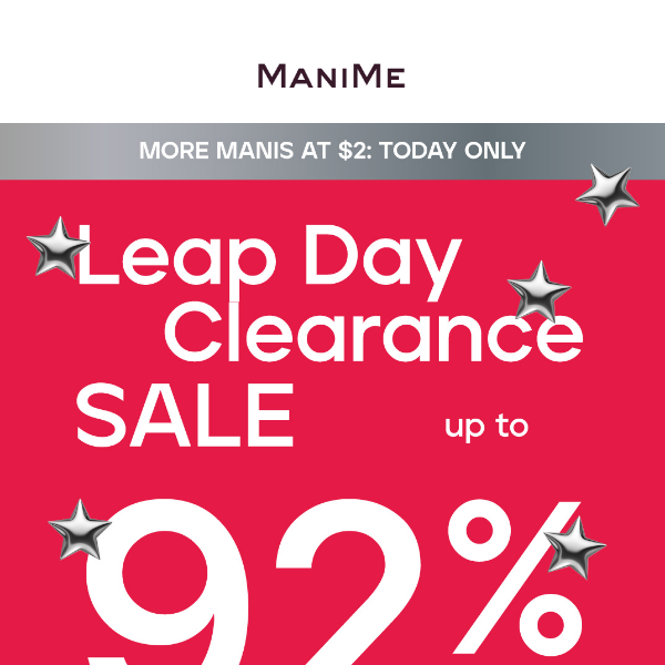 LEAP DAY $2 Manis Event
