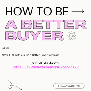 We're LIVE! Be a Better Buyer Webinar