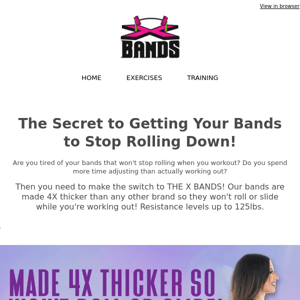 The Secret to Getting Your Bands to Stop Rolling!