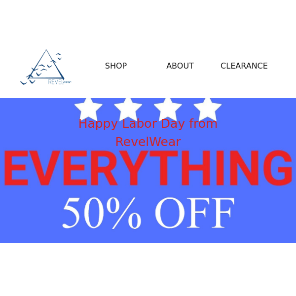 Remember to grab our Labor Day savings: 50% off everything!