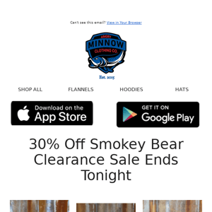 Selling fast and Ends tonight! 30% off ALL Smokey Bear apparel 🐻