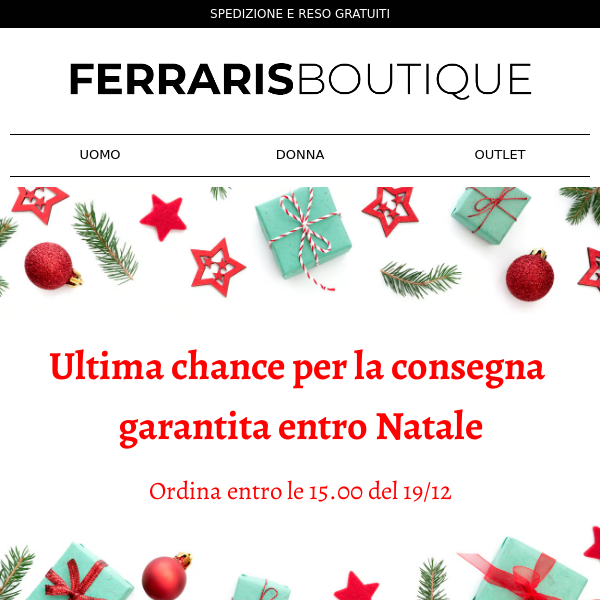 Ultimo weekend per ricevere i tuoi ordini entro Natale 🎁 - Ferraris  Boutique
