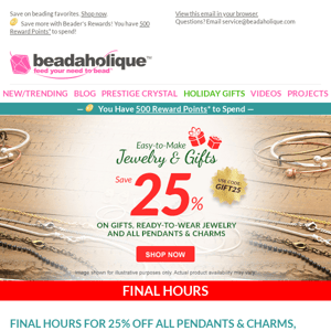 Only a Few Hours Left for 25% Off Beading Favorites + ALL Pendants & Charms