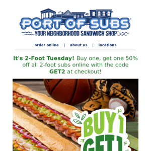 Dinner plans tonight? How about 50% off a 2-foot!