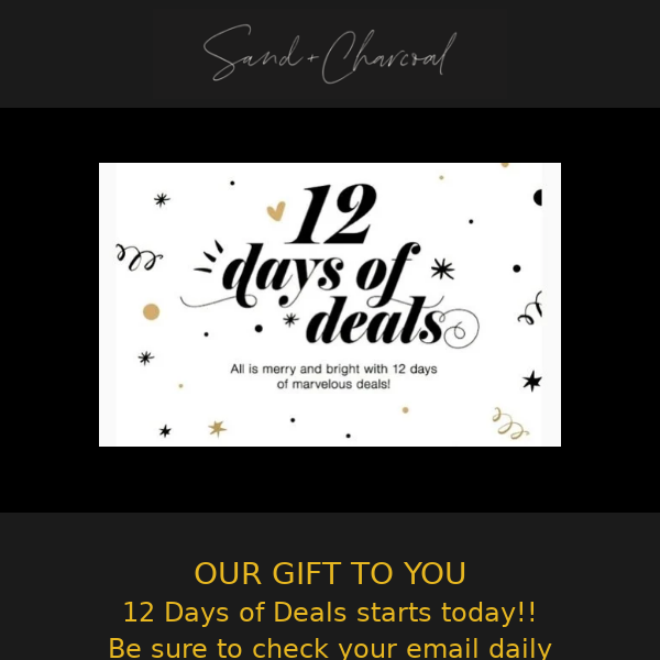 12 DAYS OF DEALS!! <3 Sand + Charcoal