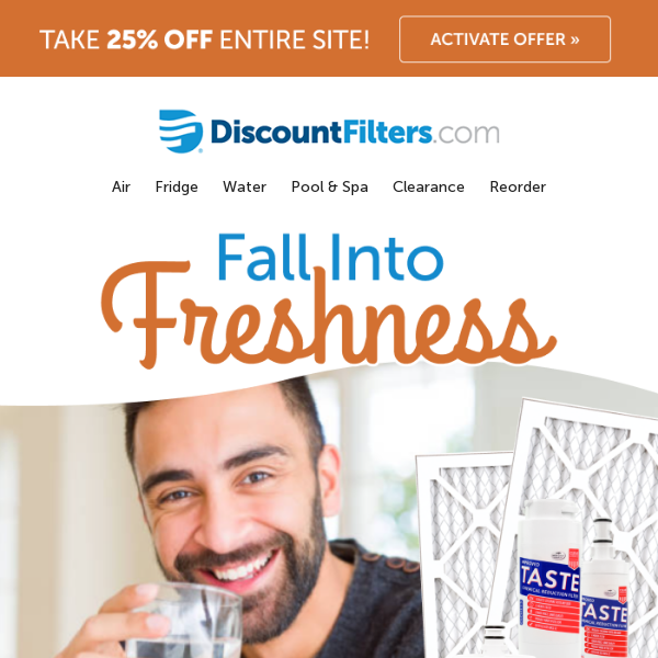 25% off air filters, water filters, humidifier filters and more.