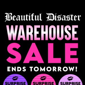 Warehouse Sale Ends Tomorrow! Don't Miss Out!
