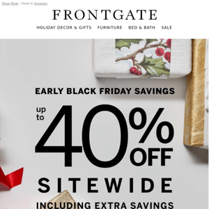 Early Black Friday Savings: Up to 40% off sitewide.