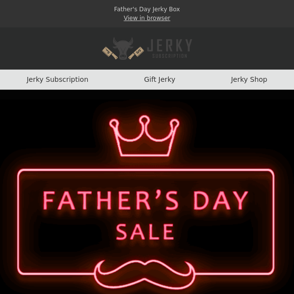 Father's Day Sale - Give the gift of Jerky! - 14% off ends June 10