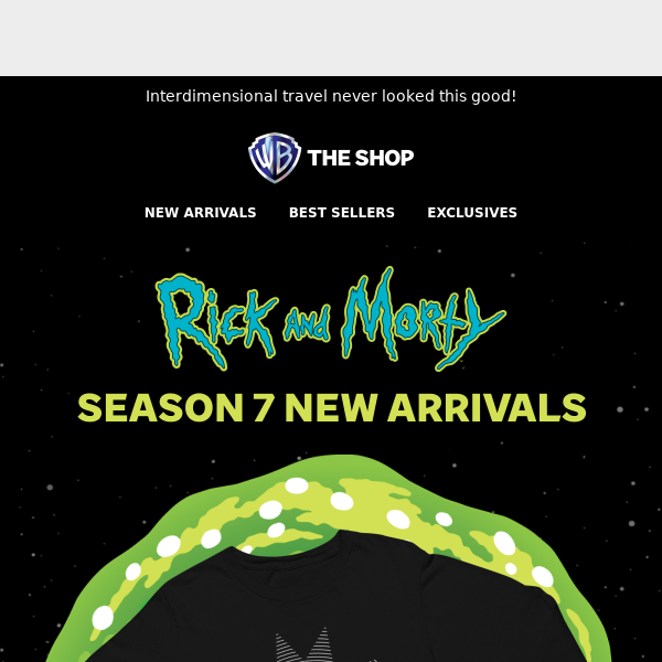 "Morty, we've got merch!" Shop Season 7 New Arrivals.