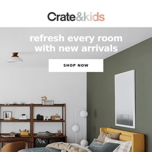 NEW arrivals for the bedroom, playroom and more →