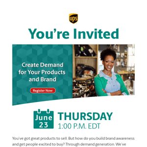 Join Us: Create Demand for Your Products and Brand