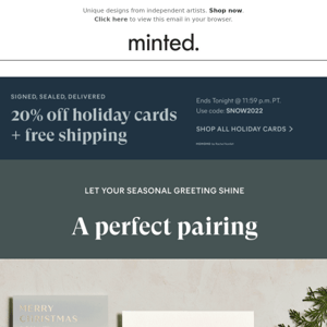 20% off holiday cards: Let your greeting shine with foil-pressed cards and envelopes.