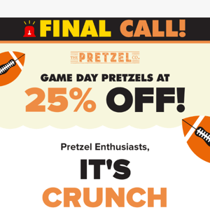 🥨🚨 Final Call: Game Day Pretzels at 25% Off!