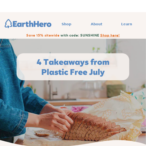 Our thoughts on Plastic Free July