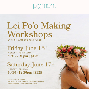 Lei Po'o Making Workshops | June 16th & 17th