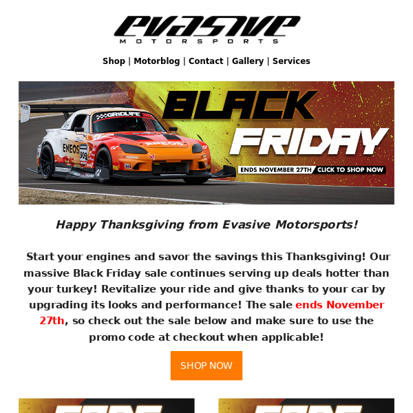 Happy Thanksgiving! Shop Black Friday Sales at Evasive Motorsports!