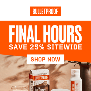 Last Shot At 25% Off Sitewide