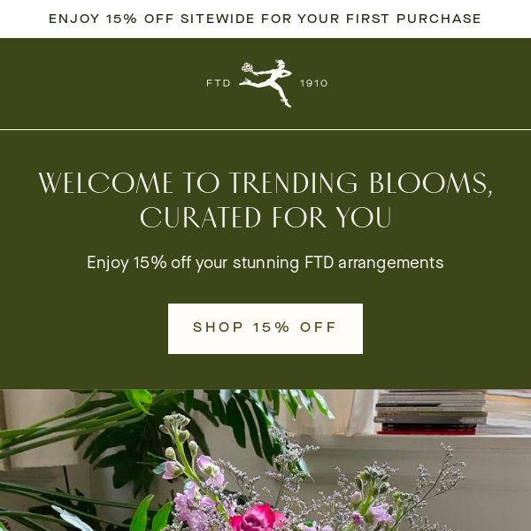 Welcome to FTD! Enjoy 15% Off Fresh Flower Delivery