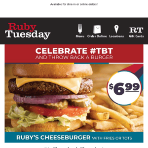 Our Signature Ruby's Cheeseburger for $6.99 is a throwback Classic!