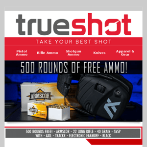 Buy Ear Pro and get 500 rounds FREE!