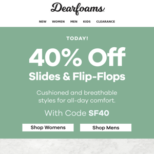 Today 🌊 40% off Slides & Flip-Flops