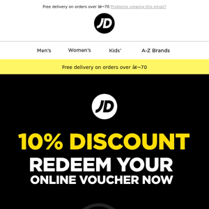 Welcome to the JD fam, here's a 10% off code!