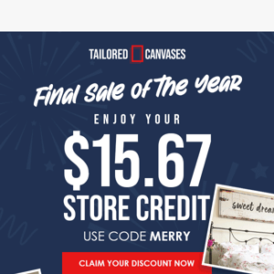 Breaking News! $15.67 store credit available today only!