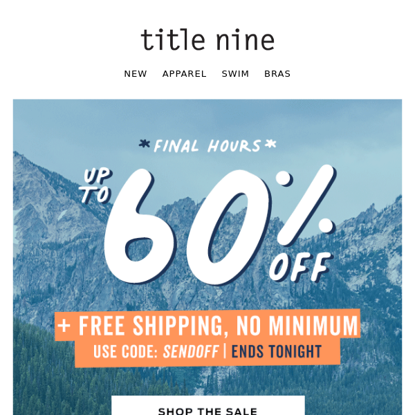 FINAL HOURS! Up to 60% off & Free shipping - Title Nine