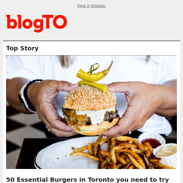 Toronto food news: 50 essential burgers to try 🍔