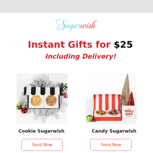 Instant gifts for $25