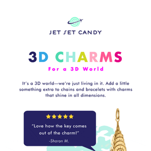 3D charms for a 3D world