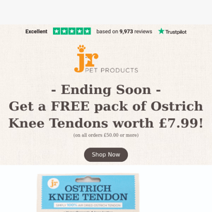 Ends Soon | Free Ostrich Knee Tendons worth £7.99