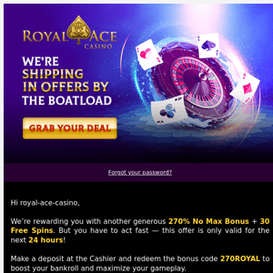 Only 24 hours left, Royal Ace Casino...