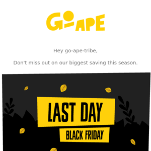 Black Friday: Last day to save!