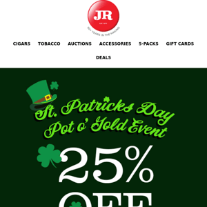 No luck required ☘️ You're getting 25% off almost everything