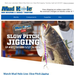 Catch Mud Hole Live: Slow Pitch Jigging! Next Tuesday at 6:30pm EST!