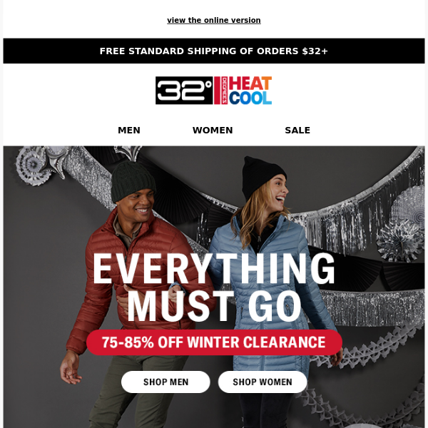 Everything Must Go! Shop 32 Degrees End of Year Closeout Sale 75-85% Off